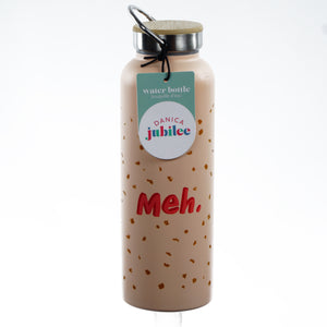 "Meh.Nope.” Danica Jubilee Water Bottle